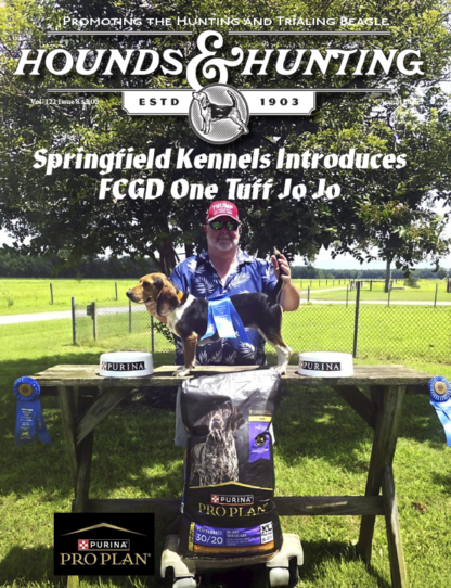 This edition is packed with valuable information, inspiring stories, and exciting updates. Make sure to read every section and stay connected with the beagle community! JULY COVER STORY Springfield Kennels introduces Springfield Kennels One Tuff Ladies JoJo & Ruby BETTER BEAGLING cover Abigail Flint Exciting News! We have restarted our Stud Dog Directory. Don’t miss out on this invaluable tool for breeders and enthusiasts. Our CHRISTIAN BEAGLER Jeff Grimes shares reflections on “My Beagles and My Brethren.” 2025 NEBGF CHAMPIONSHIP: Get the latest results and photos from this prestigious event. Lynette Coil offers WORDS TO LIVE BY. Let her words inspire and guide you. Joe Hester pays tribute IN PRAISE OF OLD MEN. This piece honors the wisdom and experience of our elders. John Gibble educates us on how SEEDS & GRAINS MAKE SENSE FOR RABBITS. Our FEATURED JUNIOR HANDLER is Franklin Housel. Keep an eye out for him! Our Classifieds section, WHEEL’N & DEAL’N, is the cheapest way to advertise anything! We also have the best of the best with the BRACE HALL OF FAME NOMINEES. Cast your vote for two beaglers and two hounds. And finally, don’t miss the HOUNDS & HUNTING HOY RULES on the BACK COVER.